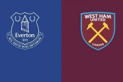 英超-埃弗顿VS西汉姆联：换帅如换刀？老牌劲旅能否脱离苦海